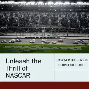 Why are there stages in NASCAR race?